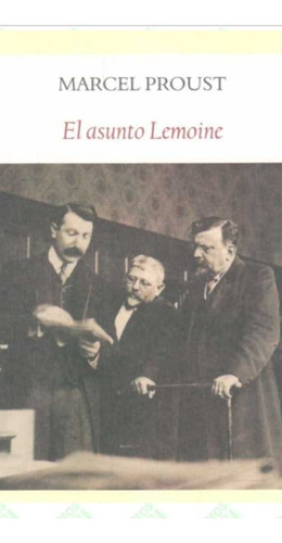 El Asunto Lemoniere Marcel Proust (enviamos)