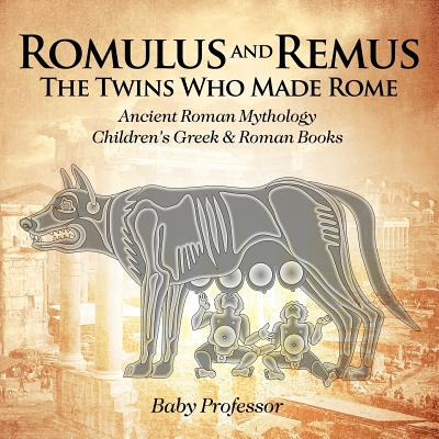 Libro Romulus And Remus: The Twins Who Made Rome - Ancien...
