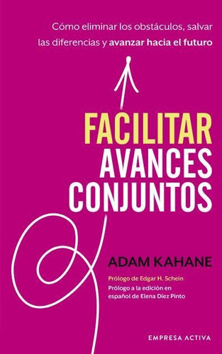 Facilitar Avances Conjuntos - Adam Kahane