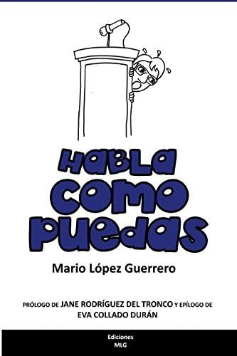 Libro: Habla Como Puedas: Técnica Y Recursos Para Hablar En 