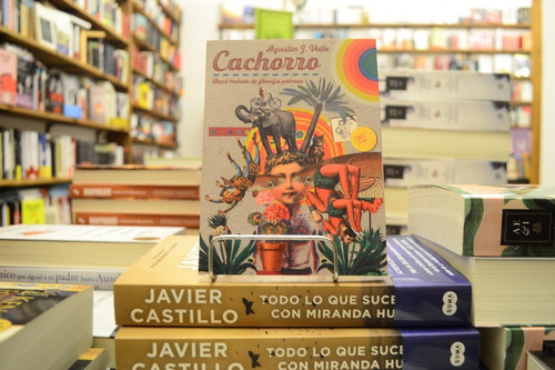 Cachorro. Breve Tratado De Filosofía Paterna. Agustin Valle.