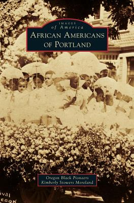 Libro African Americans Of Portland - Oregon Black Pionee...