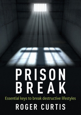 Libro Prison Break: Essential Keys To Break Destructive L...