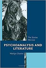 Psychoanalysis And Literature The Stories We Live
