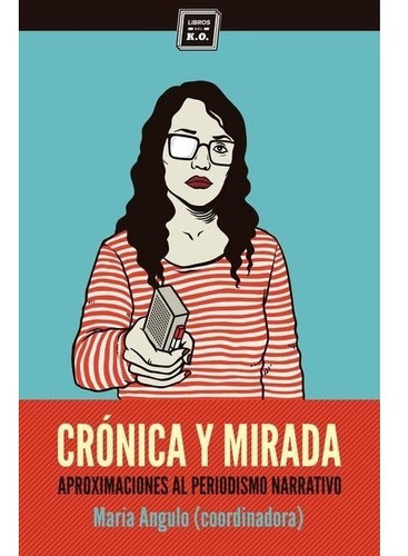 Crónica Y Mirada - María Angulo