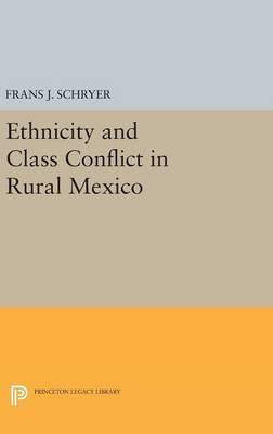 Libro Ethnicity And Class Conflict In Rural Mexico - Fran...