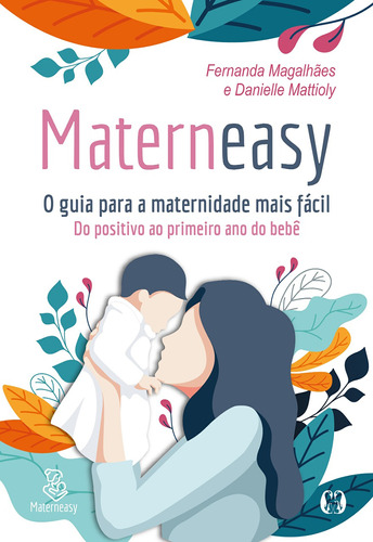 Livro Materneasy - O Guia Para A Maternidade Mais Fácil