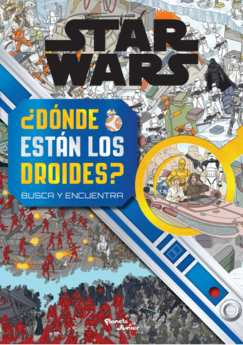 Star Wars. ¿dónde Están Los Droides? / Lucasfilm Ltd
