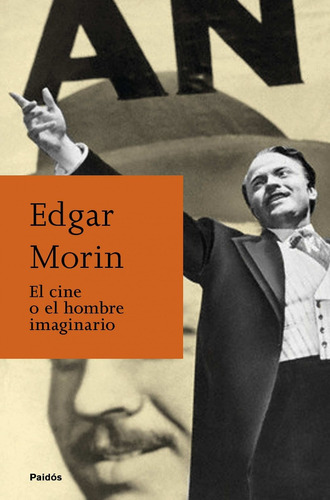 El Cine O El Hombre Imaginario, Edgar Morin, Paidós