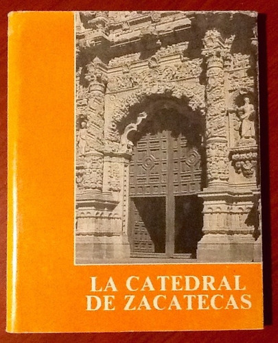 La Catedral De Zacatecas J. Jesus López De Lara Tapa Dura