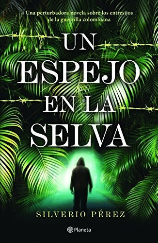 Un Espejo En La Selva - Perez, Silverio, de Pérez, Silve. Editorial Pla Publishing en español