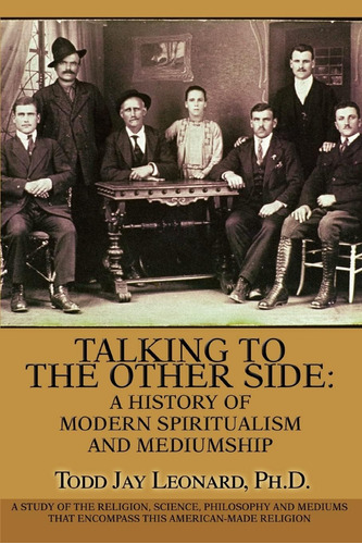 Libro: Talking To The Other Side: A History Of Modern And A