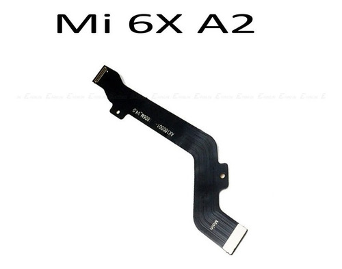 Flex Lcd Conector A Placa Para Xiaomi Mi A2  / 6x