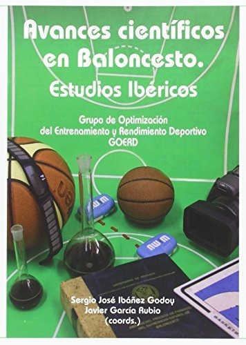 Avances científicos en baloncesto : estudios ibéricos, de Sergio José Ibáñez Godoy. Editorial Universidad de Extremadura Servicio de Publicaciones, tapa blanda en español, 2016