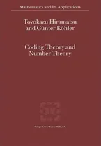 Comprar Libro Coding Theory And Number Theory - T. Hiramatsu