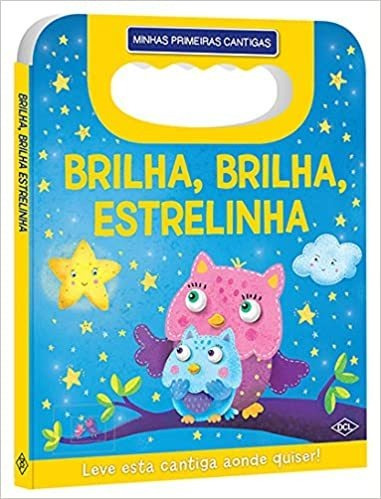 Livro Minhas Primeiras Cantigas - Brilha, Brilha, Estrelinha