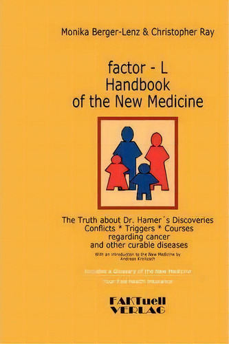 Factor-l Handbook Of The New Medicine - The Truth About Dr. Hamer's Discoveries, De Andreas Kroitzsch. Editorial Bod, Tapa Blanda En Inglés