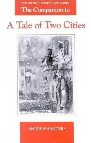 The Companion To A Tale Of Two Cities, De Andrew Sanders. Editorial Helm Information Ltd, Tapa Blanda En Inglés