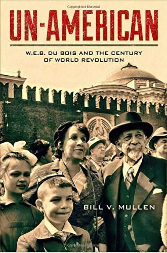 Un-american, De Bill V. Mullen. Editorial Temple University Press U S, Tapa Blanda En Inglés