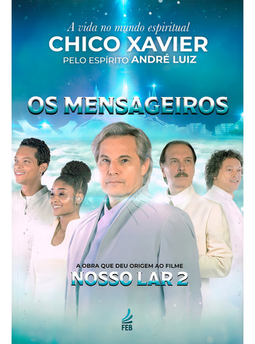 Os Mensageiros - Edição Especial: Não Aplica, De Médium: Francisco Cândido Xavier / Ditado Por: André Luiz. Não Aplica, Vol. Não Aplica. Editorial Feb, Tapa Mole, Edición Não Aplica En Português, 2024