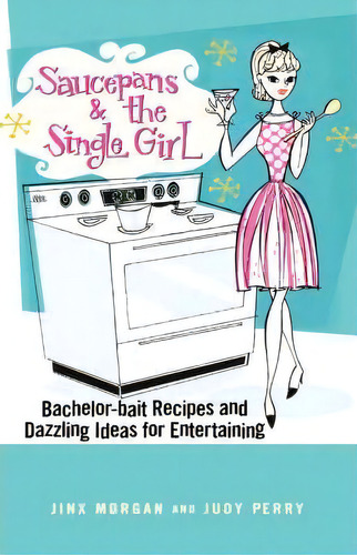 Saucepans And The Single Girl, De Jinx Morgan. Editorial Little Brown Company, Tapa Dura En Inglés