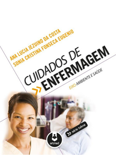 Cuidados de Enfermagem, de Costa, Ana Lucia Jezuino da. Série Tekne Artmed Editora Ltda., capa mole em português, 2014