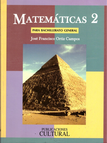 Matematicas 2. Bachillerato General - Ortiz Campos, Francisc