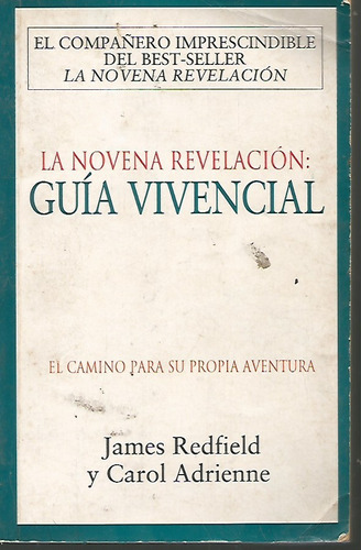 La Novena Revelacion: Guia Vivencial James Redfield