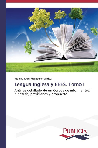 Libro: Lengua Inglesa Y Eees. Tomo I: Análisis Detallado De