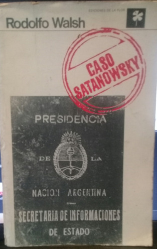 Rodolfo Walsh / Caso Satanowsky