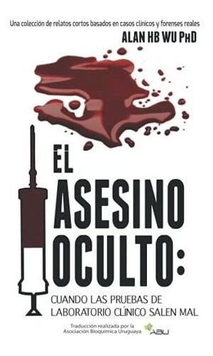 Libro : El Asesino Oculto Cuando Las Pruebas De Laboratorio