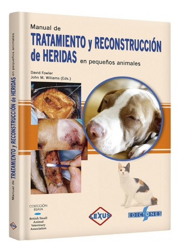 Tratamiento Y Reconstrucción De Heridas En Pequeños Animales