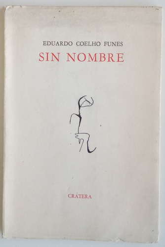 Sin Nombre Eduardo Coelho Funes Ed Crátera Poemas Libro