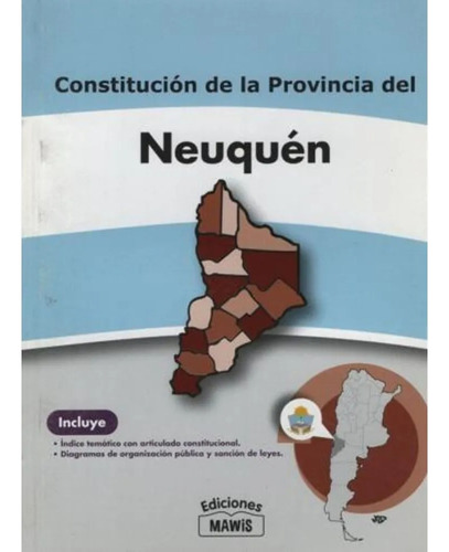 Constitución De La Provincia Del Neuquén- Producciones Mawis