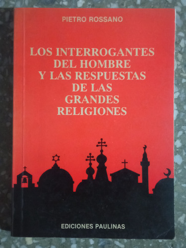 Las Interrogantes Del Hombre Y Las Respuestas Religiones