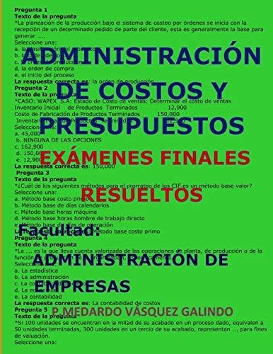 Administraci N De Costos Y Presupuestos-ex Menes Finales Res