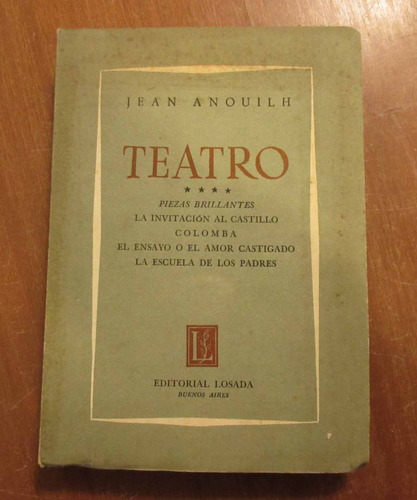Libro Teatro - Jean Anouilh - Piezas Brillantes Y Otras