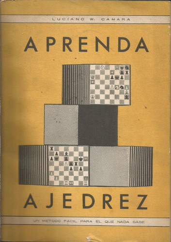 Aprenda Ajedrez Luciano W. Cámara 