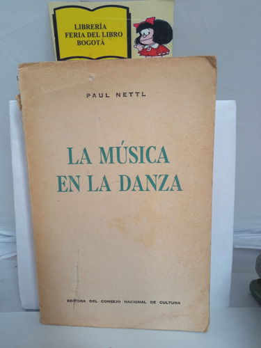 La Música En La Danza - Paul Nettl -  Colección Teatro 
