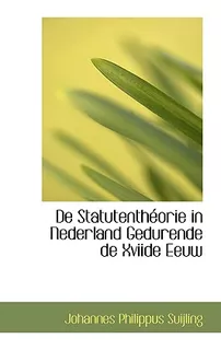 Libro De Statutenth Orie In Nederland Gedurende De Xviide...