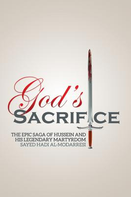Libro God's Sacrifice: The Epic Saga Of Hussein And His L...