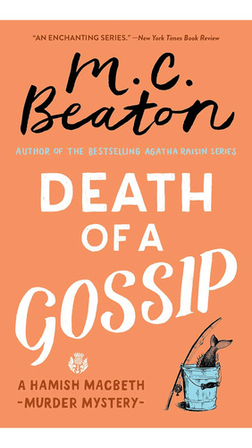 Death Of A Gossip (a Hamish Macbeth Mystery, 1), De Beaton, M.c.. Editorial Grand Central Publishing, Tapa Dura En Inglés