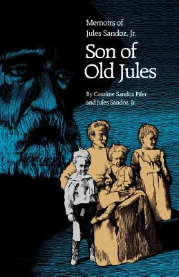 Libro Son Of Old Jules: Memoirs Of Jules Sandoz, Jr. - Pi...