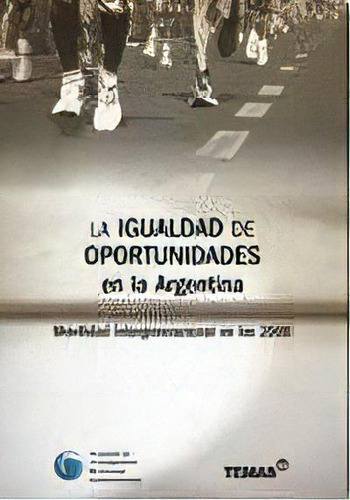 La Igualdad De Oportunidades En La Argentina D, De Fiel. Temas Grupo Editorial En Español