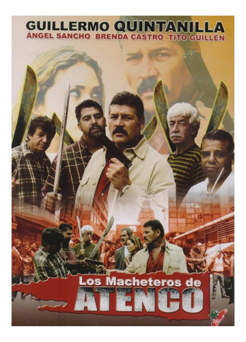 Los Macheteros De Atenco Guillermo Quintanilla Pelicula Dvd