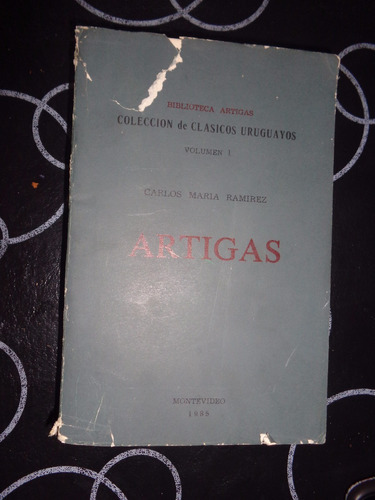 Artigas Clasicos Uruguayos Vol 1- Carlos Maria Ramirez