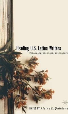 Reading U.s. Latina Writers - Alvina E. Quintana