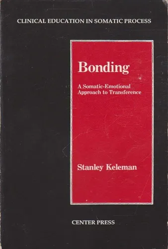 Libro: Bonding: A Somatic-emotional To Transference In
