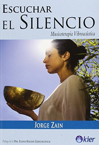 Libro Escuchar El Silencio Musicoterapia Vibroacustica (rust