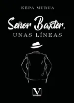 Comprar Libro Seãor Baxter Unas Lineas - Murua, Kepa